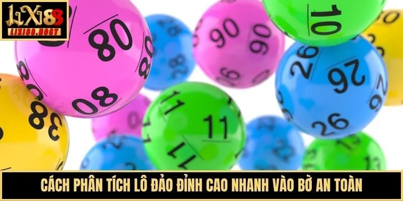 Cách Phân Tích Lô Đảo Đỉnh Cao Nhanh Vào Bờ An Toàn